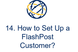 14. How to Set Up a FlashPost Customer?